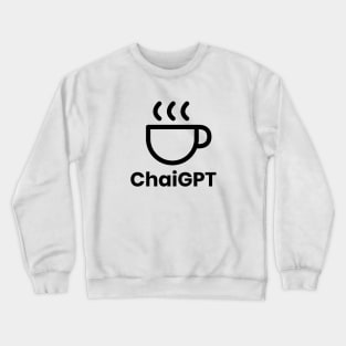 ChaiGPT - Chai Tea - ChatGPT Style (Black) Crewneck Sweatshirt